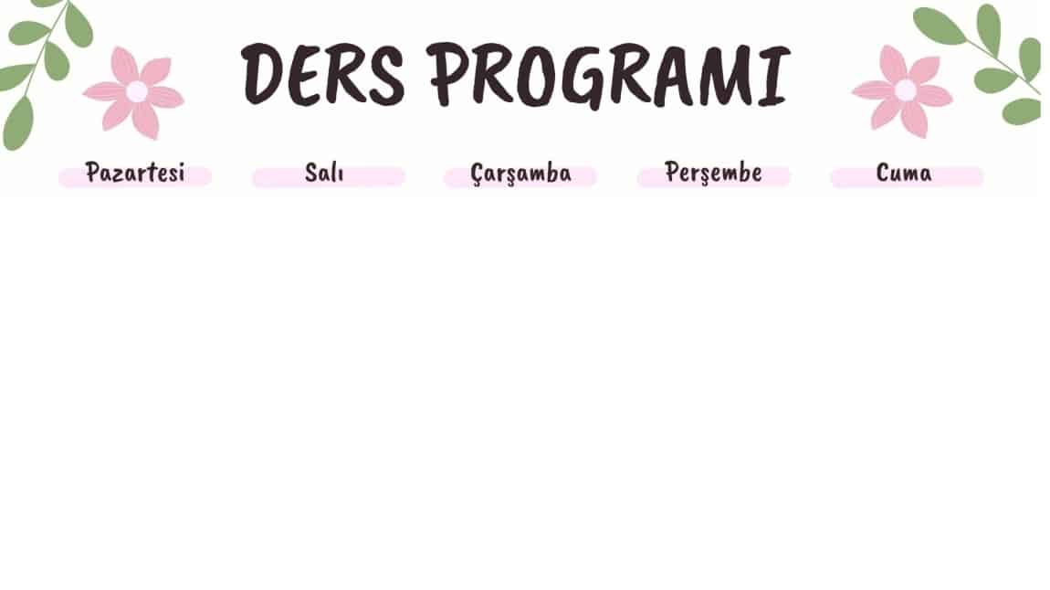 YENİ DÖNEM DERS PROGRAMIMIZ 